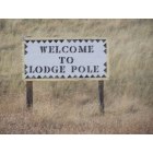 Lodge Pole: A sign in Lodge Pole